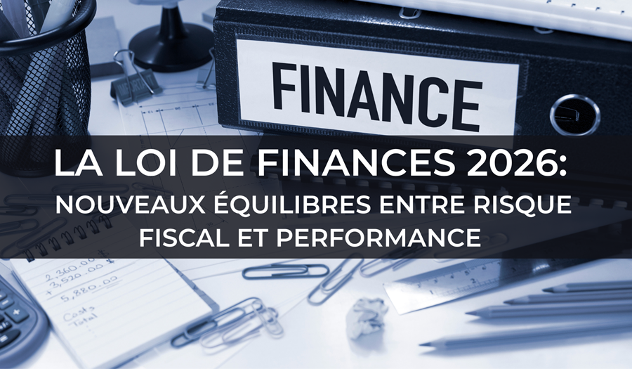 Loi de finances 2026 : nouveaux équilibres entre risque fiscal et performance - programme APD du 2026-02-13